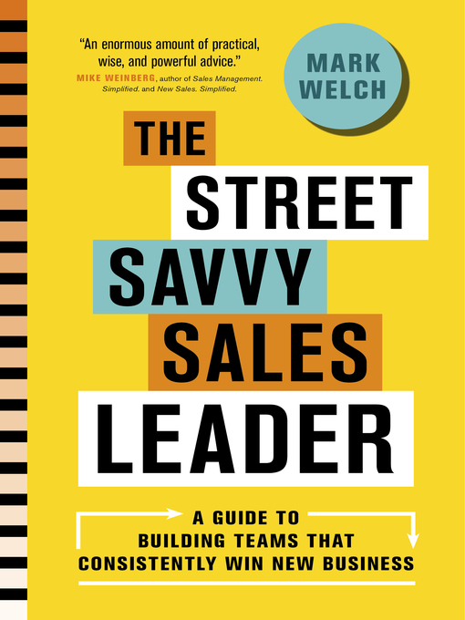 Title details for The Street Savvy Sales Leader by Mark Welch - Available